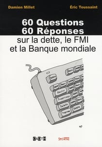60 questions, 60 réponses sur la dette, le fmi et la banque mondiale