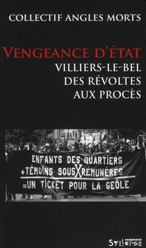 Vengeance d'état - Villiers-le-Bel, des révoltes aux procès