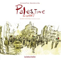 Palestine, dans quel état ? carnet de route en cisjordanie occupée