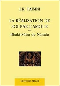La réalisation de soi par l'amour - ou Bhaki-Sûtra de Nârada