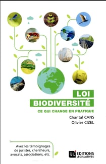 Loi biodiversité - ce qui change en pratique