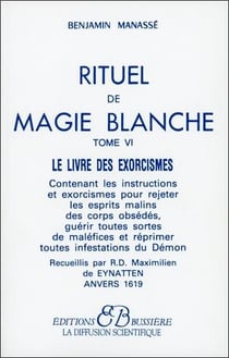 Rituel de magie blanche t.6 - le livre des exorcismes