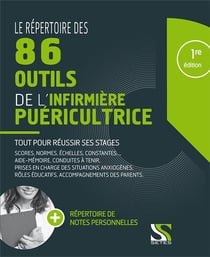 Le répertoire des 86 outils de l'infirmière puéricultrice