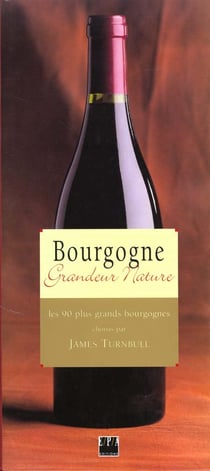 Bourgogne grandeur nature - les 90 plus grands bourgognes