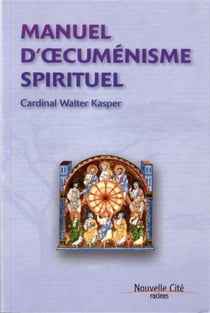 Manuel d'oecuménisme spirituel