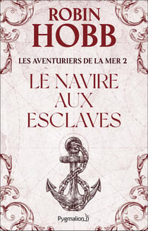 Les Aventuriers de la mer Tome 2 : Le navire aux esclaves