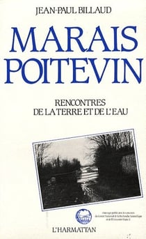 Marais poitevin - rencontresde la terre et de l'eau