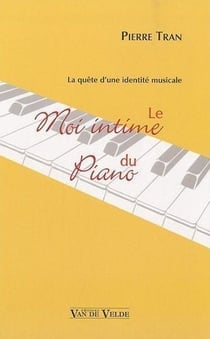 Le Moi intime du piano - La quête d'une identité musicale - partition Piano
