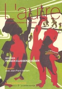 Revue transculturelle - L'autre n.2/3 : penser, classer, soigner
