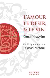 L'Amour, le Désir et le Vin