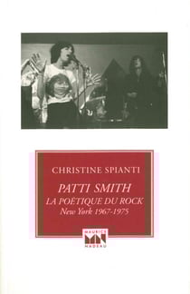 Patti smith - la poétique du rock, new york 1967-1975