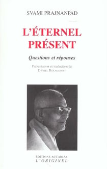 L'éternel présent : Questions et réponses