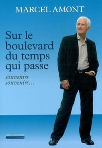 Sur le Boulevard du Temps qui Passe : Souvenirs Souvenirs...