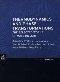 Thermodynamics and phase tranformations - the selected works of Mats Hillert