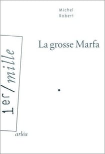 La Grosse Marfa