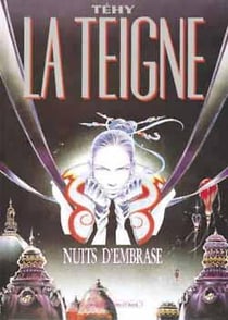 La teigne Tome 1 - nuits d'embrase