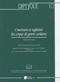Construire et exploiter des corpus de genres scolaires - échos de la journée d'étude du 10 juin 2006