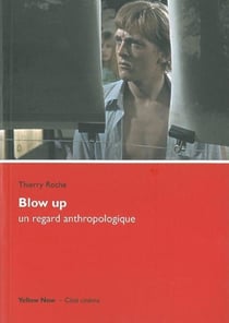 Blow up - un regard anthropologique
