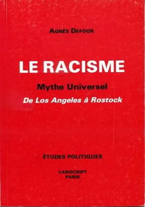 Le racisme : mythe universel - de los angeles à rostok