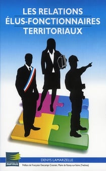 Les relations elus fonctionnaires territoriaux