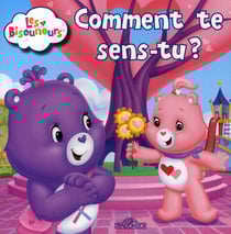 Les Bisounours - comment te sens-tu ?