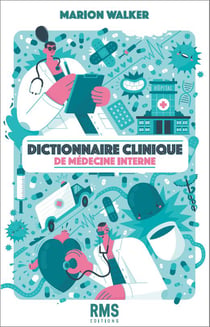 Dictionnaire clinique de medecine interne : Un outil pratique destiné aux jeunes internistes