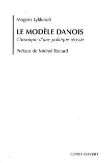 Le modèle danois - chronique d'une politique réussie