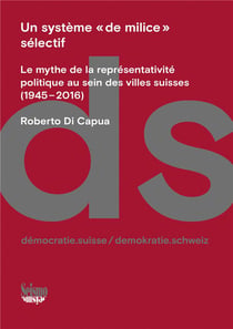 Un système « de milice » sélectif : le mythe de la représentativité politique au sein des villes suisses (1945-2016)