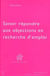 Savoir répondre aux objections en recherche d'emploi