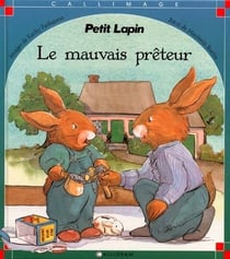 Petit lapin : le mauvais preteur