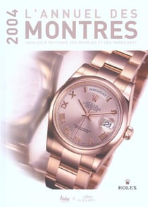 Annuel des montres 2004 - catalogue des marques (edition 2004)