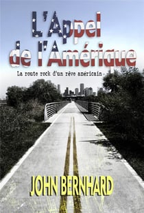 L'appel de l'Amérique - la route rock d'un rêve américain