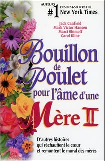 Bouillon de poulet pour l'âme d'une mère Tome 2