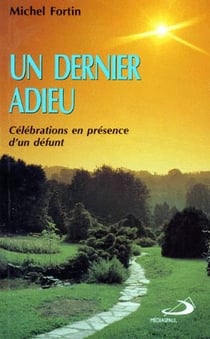 Dernier adieu - celebrat. en presence d'un def.