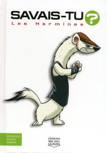 Savais-tu ? Tome 22 : les hermines