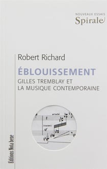 Eblouissement : gilles tremblay et la musique contemporaine