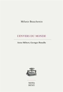 L'envers du monde - anne hébert, georges bataille
