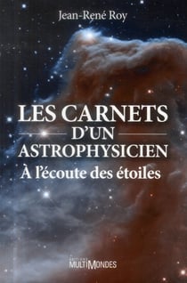 Les carnets d'un astrophysicien - à l'écoute des étoiles