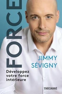 Force : Développez votre force intérieure