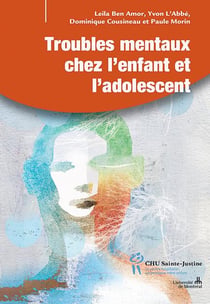 Les troubles mentaux chez les enfants et les adolescents - prévenir, repérer tôt, intervenir
