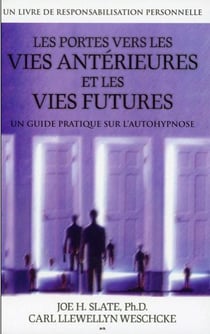Les portes vers les vies antérieures et les vies futures