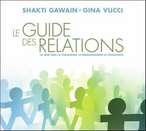 Le guide des relations - la voie vers la conscience, le ressourcement et l'évolution - livre audio 2cd
