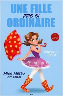 Une fille pas si ordinaire t.1 - miss météo en tutu