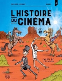 L'histoire du cinéma en BD Tome 4 : L'appel de l'évasion