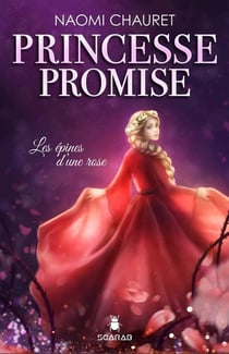 Princesse promise v 02 les epines d'une rose