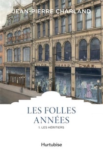 Les folles années Tome 1 : les héritiers