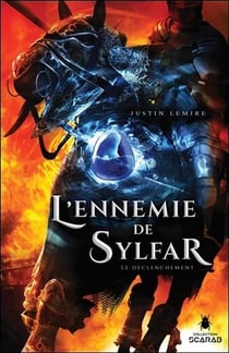 L'ennemie de Sylfar t.2 - le déclenchement