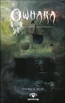 Le dernier chaman-rêveur t.1 - owhara