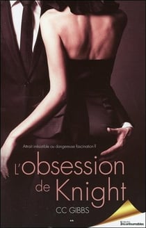 Tout ou rien t.2 - l'obsession de knight