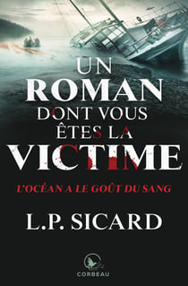 Un roman dont vous êtes la victime : l'océan a le goût du sang